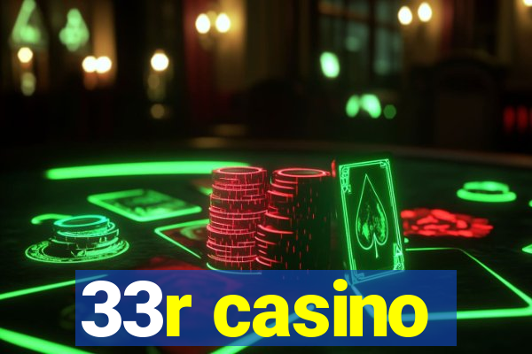 33r casino